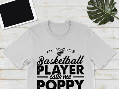 My Favorite Basketball Player Calls Me Poppy Shirt