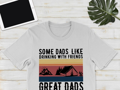 Some Dads Like Drinking With Friends Camping Tee campingdads daddy dadlife dadshirt father fatherandson fatherdaughter fathers fathersday2021 fathersdaygift fathersdayshirt fathersdaytshirt happyfathersday pa tshirt