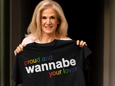 Proud And Wannabe Your Lover T Shirt