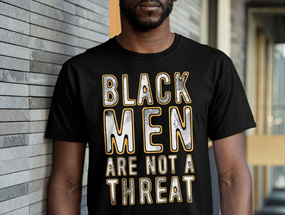 Black Men Are Not A Threat T-Shirt blackpeople