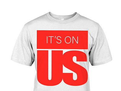 It's On Us To Stop Sexual Assault T-Shirt