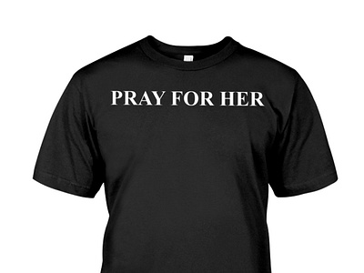 Pray For Her Future T-Shirt