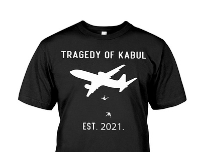 Tragedy Of Kabul T-Shirt tragedy