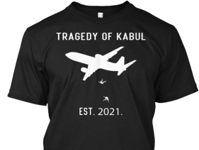 Tragedy Of Kabul T-Shirt tragedy