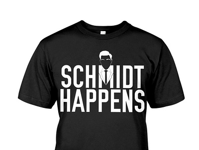 Schmidt Happens T-Shirt jessandnick