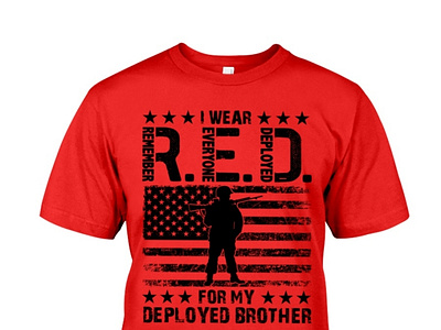 I Wear Red For My Deployed Brother Remember Everyone Deployed