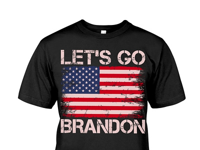 Let's Go Brandon American Flag T-Shirt by Trending T-Shirt Design on  Dribbble