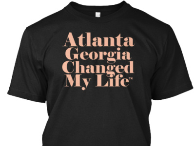 Atlanta Georgia Changed My Life T-Shirt artist