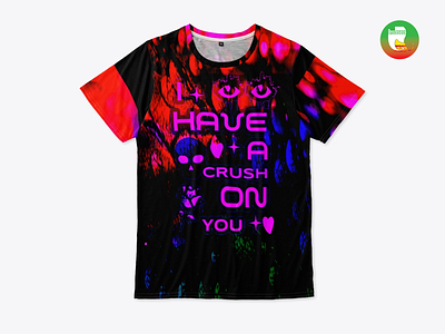 I have a crush on you, Valentine's day All over T-shirt 2023 2023 branding clothing design graphic design illustration logo t shirt typography valentindaygift valentine day vector