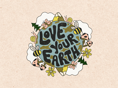 LOVE YOUR EARTH custom type design digital art earth day illustration mother nature sustainability typography
