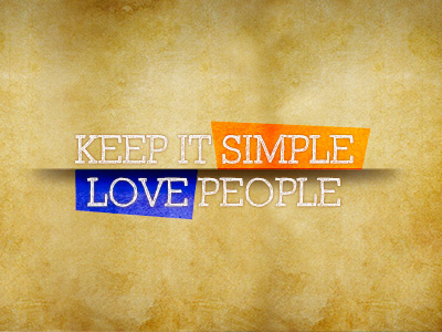 Keep It Simple, Love People