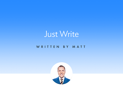 Written by Matt avatar blog blue futura gradient ideal sans pilot