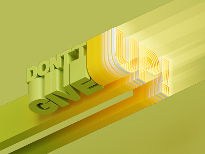DONT GIVE UP 3d cgi design flat illustration logo typo typography
