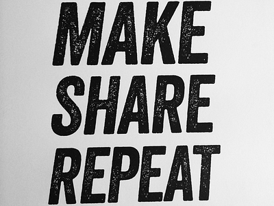 Learn, make, share, repeat. poster print typography