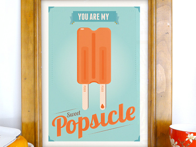 You Are My Popsicle Print