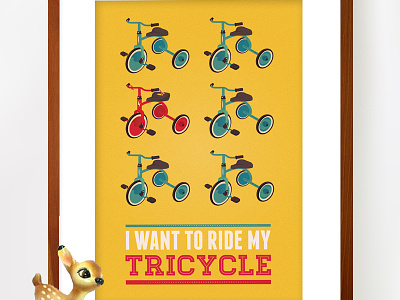 I Want To Ride My Tricycle