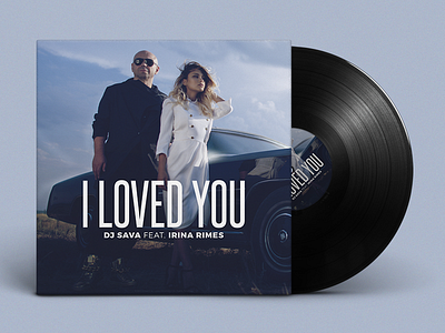 Artwork | DJ Sava feat. Irina Rimes - I Loved You album art album cover artist artwork cover art music music artwork music cover photo