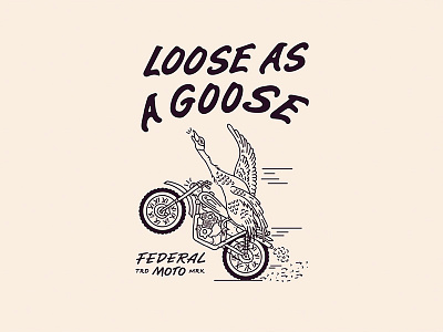 Loose As A Goose design goose handmade illustration motor motorcycle shirt type typography