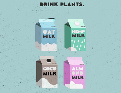 Drink Plants. Save Lives. dairy free illustration oatmilk poster design vegan