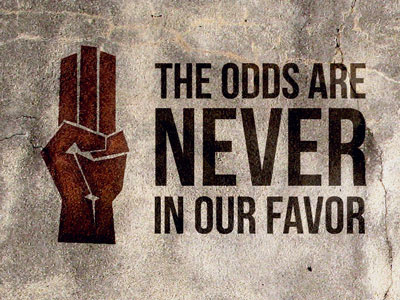 The odds are never in our favor catching fire hunger games