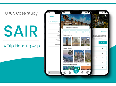 SAIR: Rewriting travel experience | UI/UX Case Study branding case study logo design product design travel app trip trip app ui ui design uiux case study ux ux design