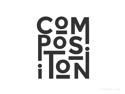 Composition // 100 Days of Type composition type typography vector