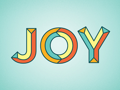 Workin' on some joy. angular colorful joy lettering