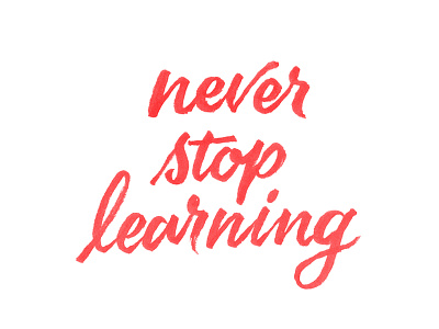 Never stop learning! email growth hand lettering knowledge learning lettering personal growth sharing sidecar stay hungry typography
