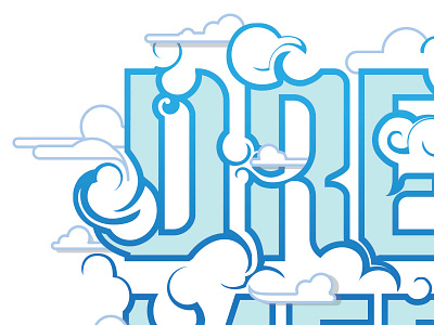 Dreamers clouds dream illustration type typography vector