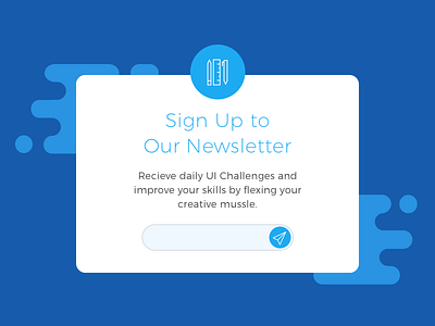 Pop-Up / Overlay - Day 016 016 blue dailyui day newsletter overlay pop up popup sign up