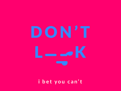 Don’t look..