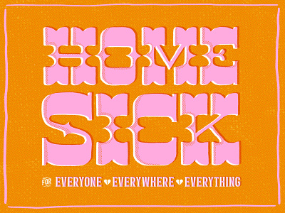 Homesick for Everyone, Everywhere, Everything halftone hand lettering handlettering handmade lettering handmade type hearts homesick lettering procreate quarantine retro stay home tyography type typedesign vintage western