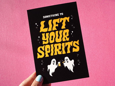 Something to Lift Your Spirits ghost ghosts halloween halloween bash halloween card halloween flyer halloween party hand lettering handlettering haunted lettering october spooky spooky card typography