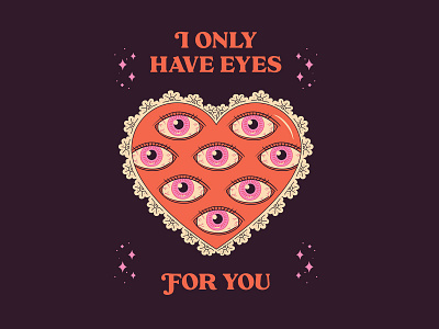 I Only Have Eyes for YOU, Valentine