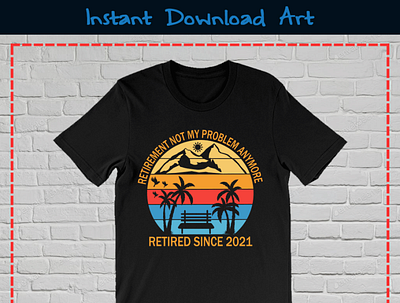 Retirement Not My Problem Anymore Retired Since 2021 Shart branding business community community logo design illustration meliodas retirement vector