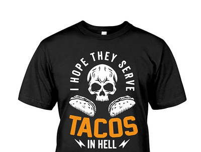 I hope they serve tacos in hell Shart branding burritos business community logo design foodie foodies foodstagram illustration meliodas typography vector