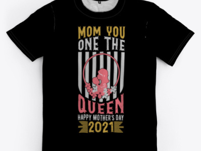 Mom You One Queen Mather's Day Shirt baby community logo dad family happy illustration kids love lovers mama meliodas mom momlife motherhood mothersday typography