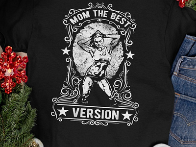 Mom The Best Version  Happy Mother's Day Shirt
