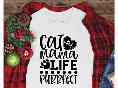 Cat Mama Life Is Purrfect