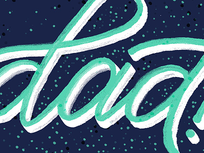 For Dad day fathers day handlettering illustration lettering texture