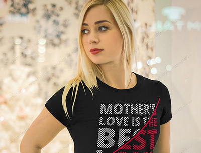 Mother love is best T-shirt designs
