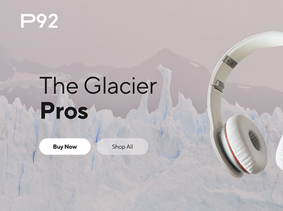 P92 Glacier Pros Headphone Web Design Arctic 3d advertisment animation arctic art artist branding design graphic design headphones illustration logo motion graphics snow ui vector web web design wesbite