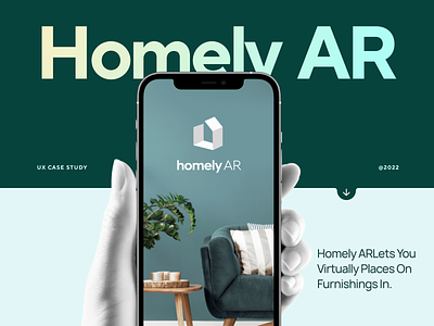 Homely - Furniture AR Shopping App | UX Case Study animation app ar ar furniture ar shopping behance case study design ecommerce furniture furniture app mobile app ui ux vr