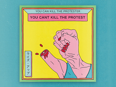 You can't kill the protest