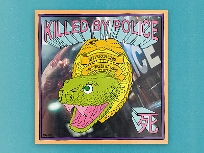 Killed By Police art badge color cops editorial editorial illustration illustration police political snake typography