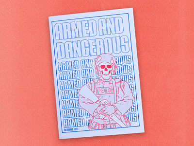 Armed and Dangerous comic gun guns illustration minicomic police politics riso risograph zine