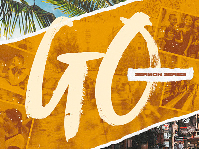 Go - Sermon Series