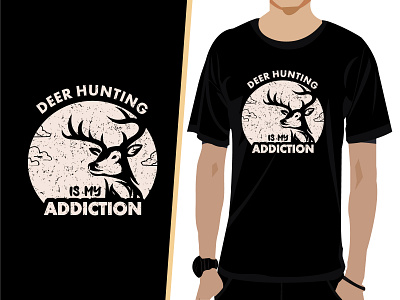 Deer Hunting is my Addiction T-shirt design for hunter