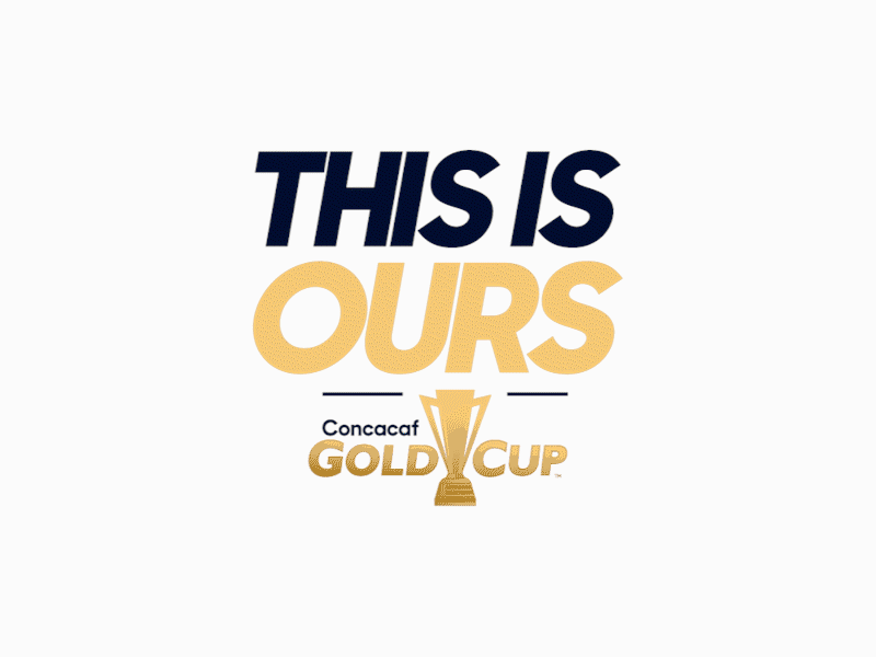 "This is Ours" Concacaf Gold Cup 2019 campaign branding campaign concacaf costa rica creative design football futbol gif honduras mexico soccer sports summer 2019 thirsty this is ours tournament usmnt