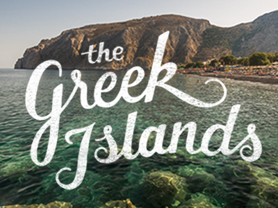 The Greek Islands handdrawn lettering script type typography